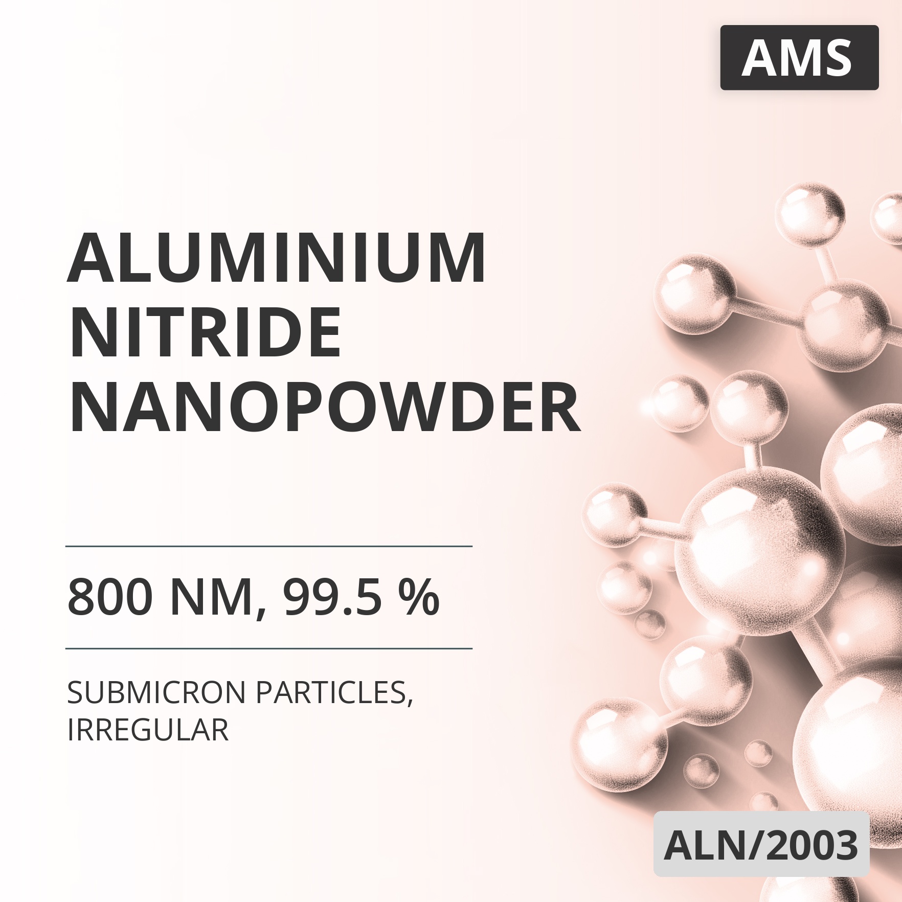 Aluminium Nitride Nanopowder, 800 nm, 99.5 %, Irregular (ALN/2003)