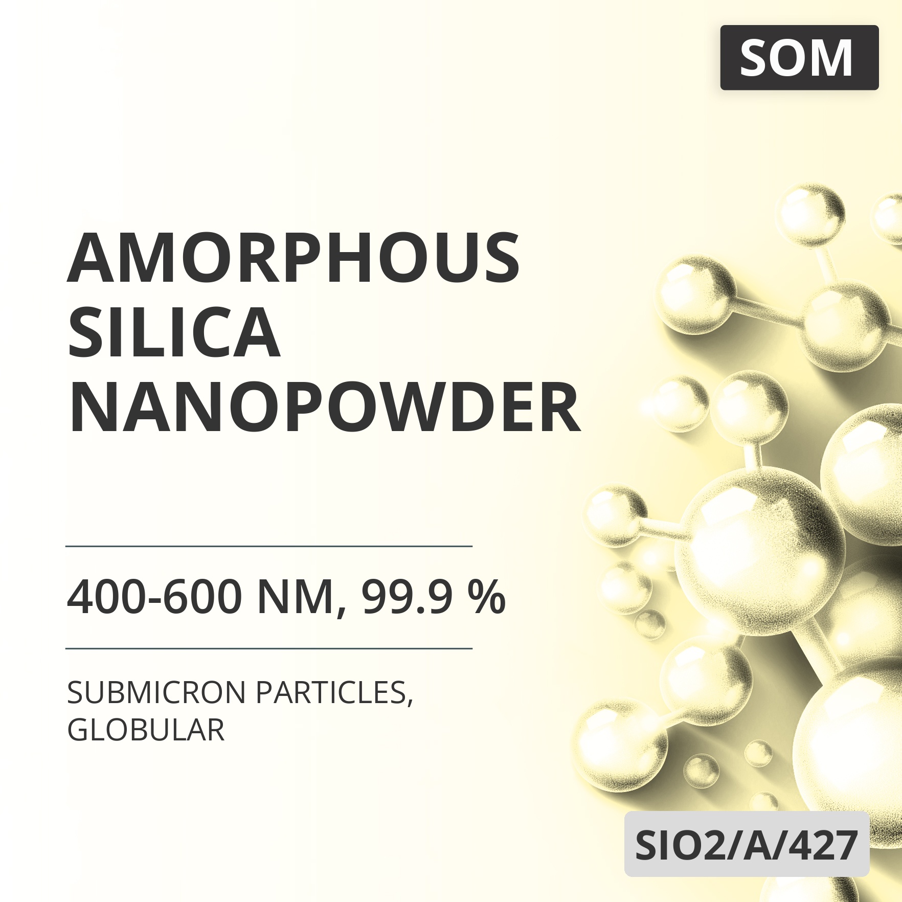 Amorphous Silica Nanopowder, 400-600 nm, 99.9 %, Globular (SIO2/A/427)
