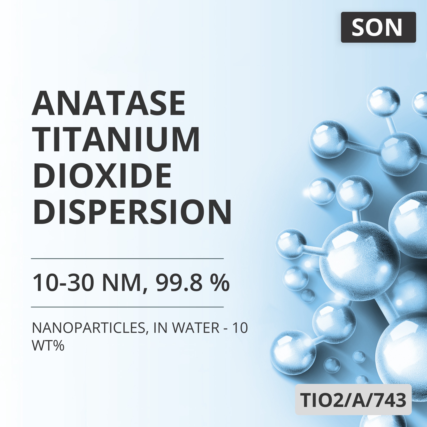 Anatase Titanium Dioxide Dispersion, 10-30 nm, 99.8 %, in Water - 10 wt% (TIO2/A/743)