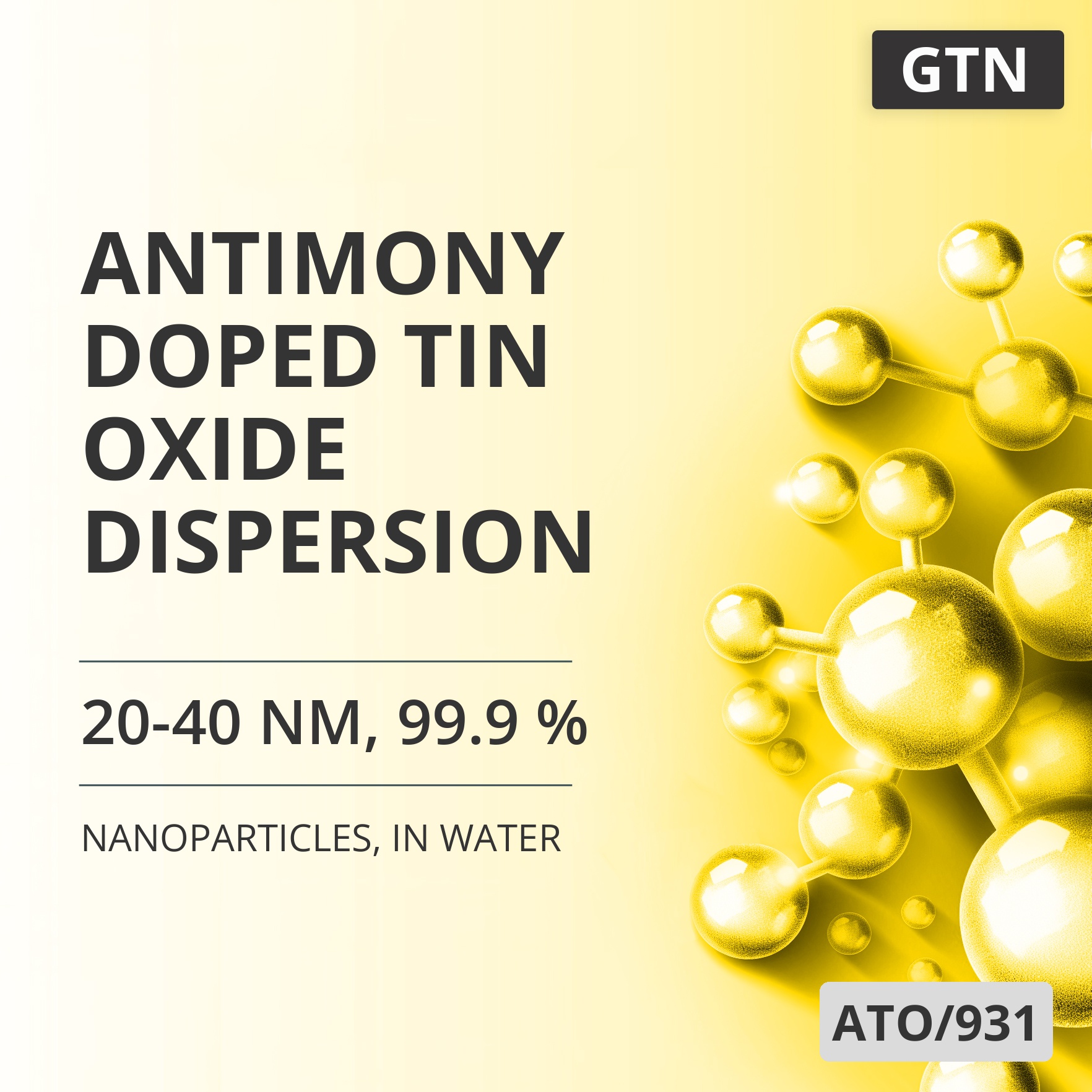 Antimony-Doped Tin Oxide Dispersion, 20-40 nm, 99.9 %, in Water (ATO/931)