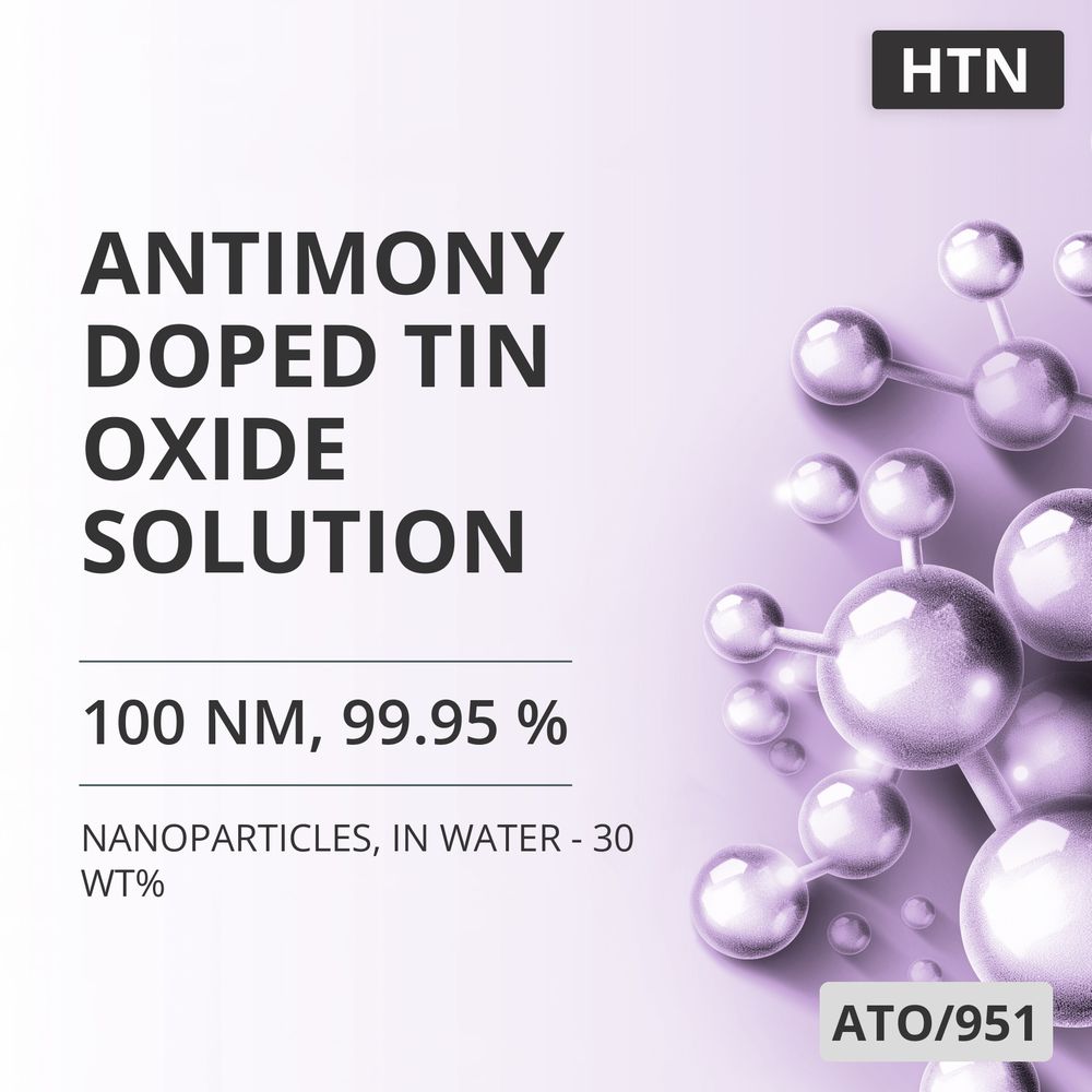Antimony-Doped Tin Oxide Solution, 100 nm, 99.95 %, in Water - 30 wt% (ATO/951)
