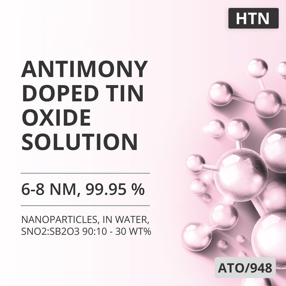 Antimony-Doped Tin Oxide Solution, 6-8 nm, 99.95 %, in Water, SnO2:Sb2O3 90:10 - 30 wt% (ATO/948)