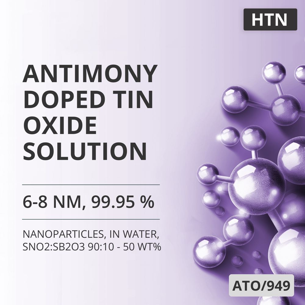 Antimony-Doped Tin Oxide Solution, 6-8 nm, 99.95 %, in Water, SnO2:Sb2O3 90:10 - 50 wt% (ATO/949)