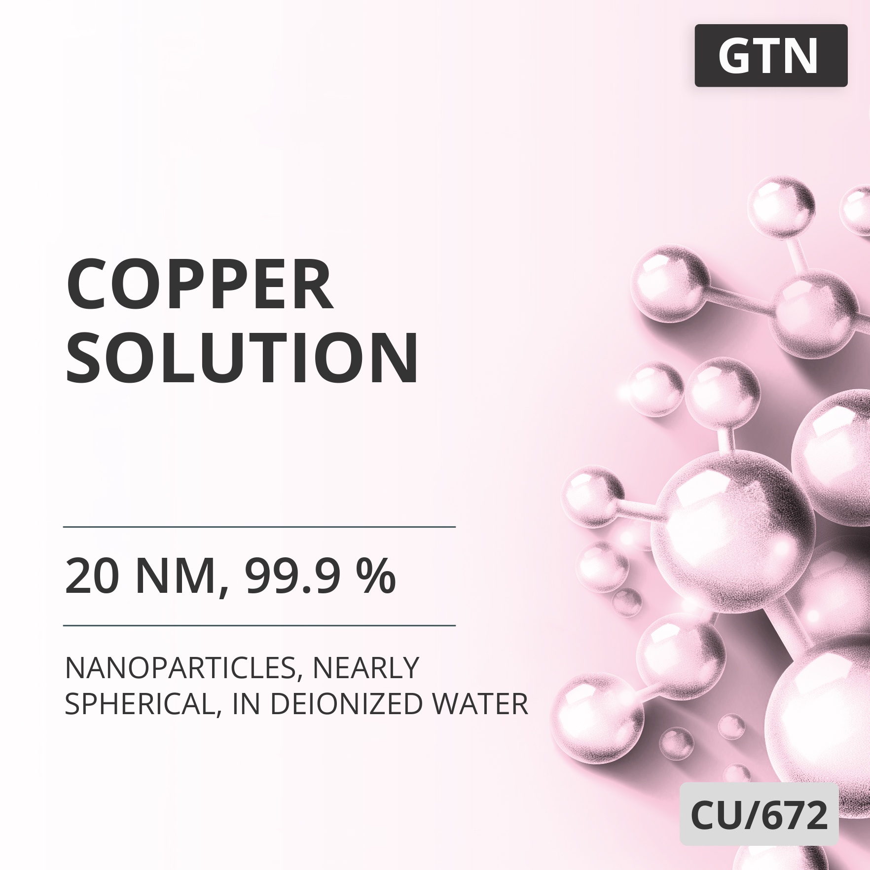 Copper Solution, 20 nm, 99.9 %, Nearly Spherical, in Deionized Water (CU/672)