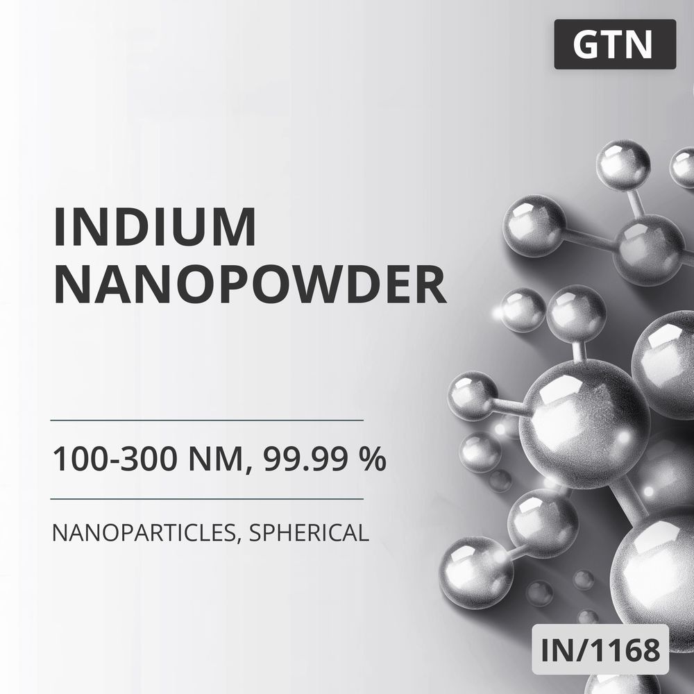 Indium Nanopowder, 100-300 nm, 99.99 %, Spherical (IN/1168)