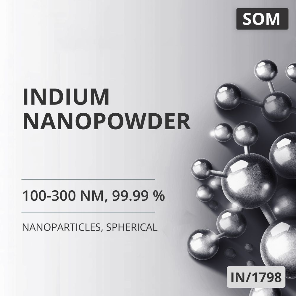 Indium Nanopowder, 100-300 nm, 99.99 %, Spherical (IN/1798)