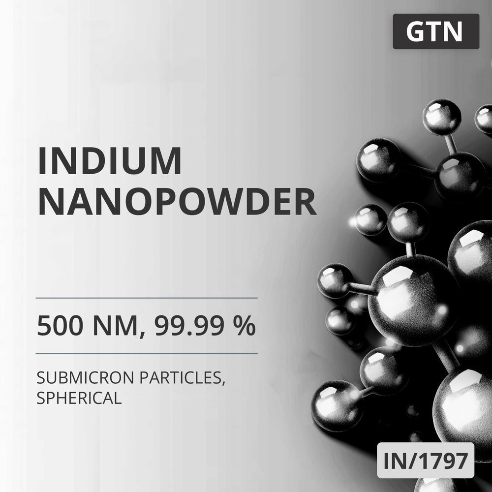 Indium Nanopowder, 500 nm, 99.99 %, Spherical (IN/1797)
