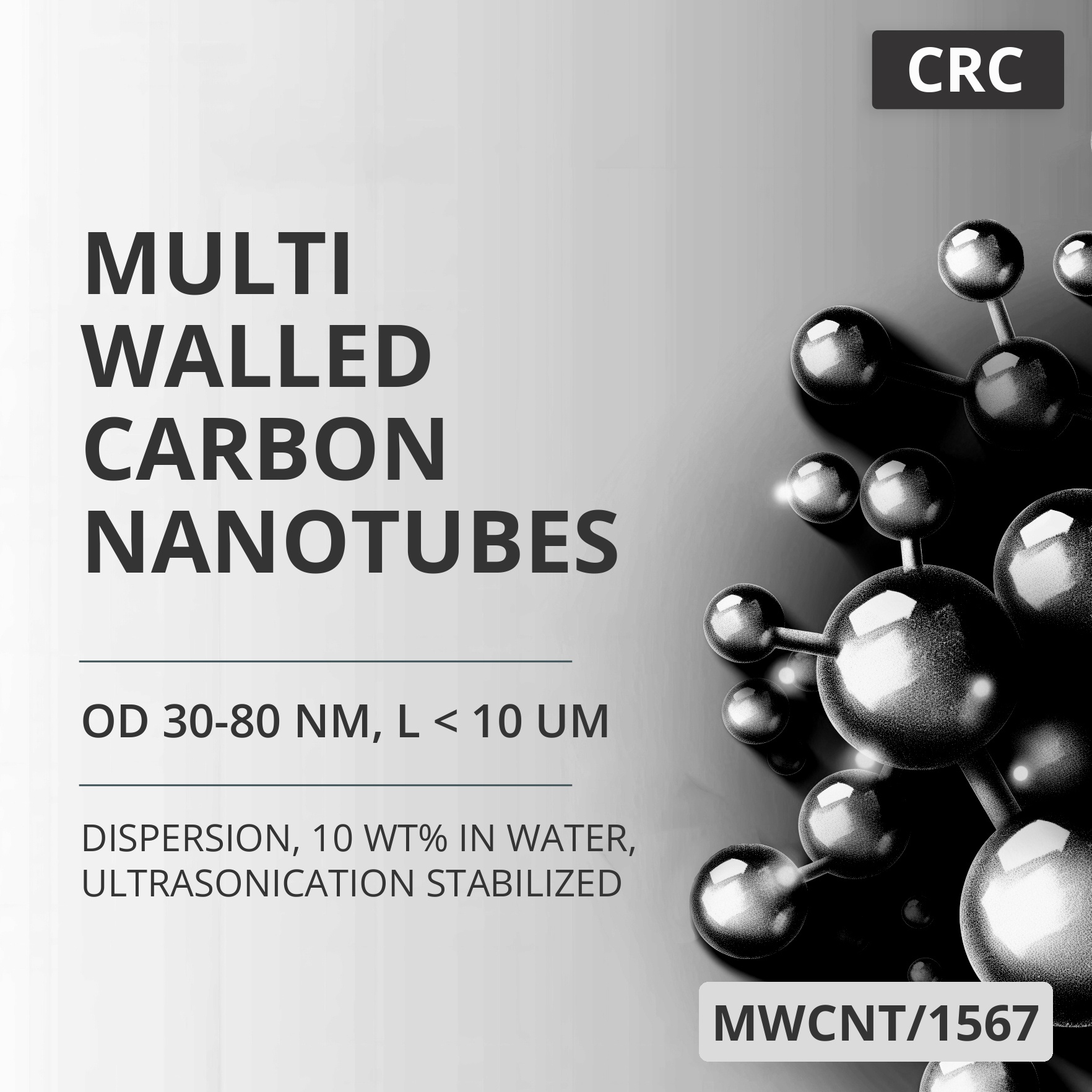 Multi-Walled Carbon Nanotubes, OD 30-80 nm, L < 10 um, 95 wt%, 10 wt% in Water, Ultrasonication Stabilized (MWCNT/1567)