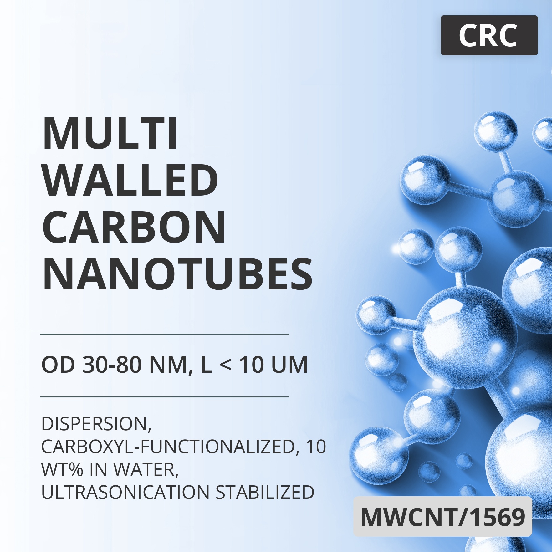 Multi-Walled Carbon Nanotubes, OD 30-80 nm, L < 10 um, 95 wt%, Carboxyl-Functionalized, 10 wt% in Water, Ultrasonication Stabilized (MWCNT/1569)