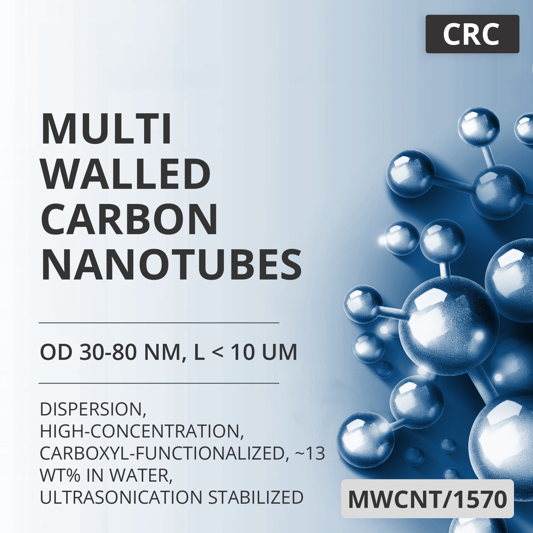 Multi-Walled Carbon Nanotubes, OD 30-80 nm, L < 10 um, 95 wt%, High-Concentration, Carboxyl-Functionalized, ~13 wt% in Water, Ultrasonication Stabilized (MWCNT/1570)