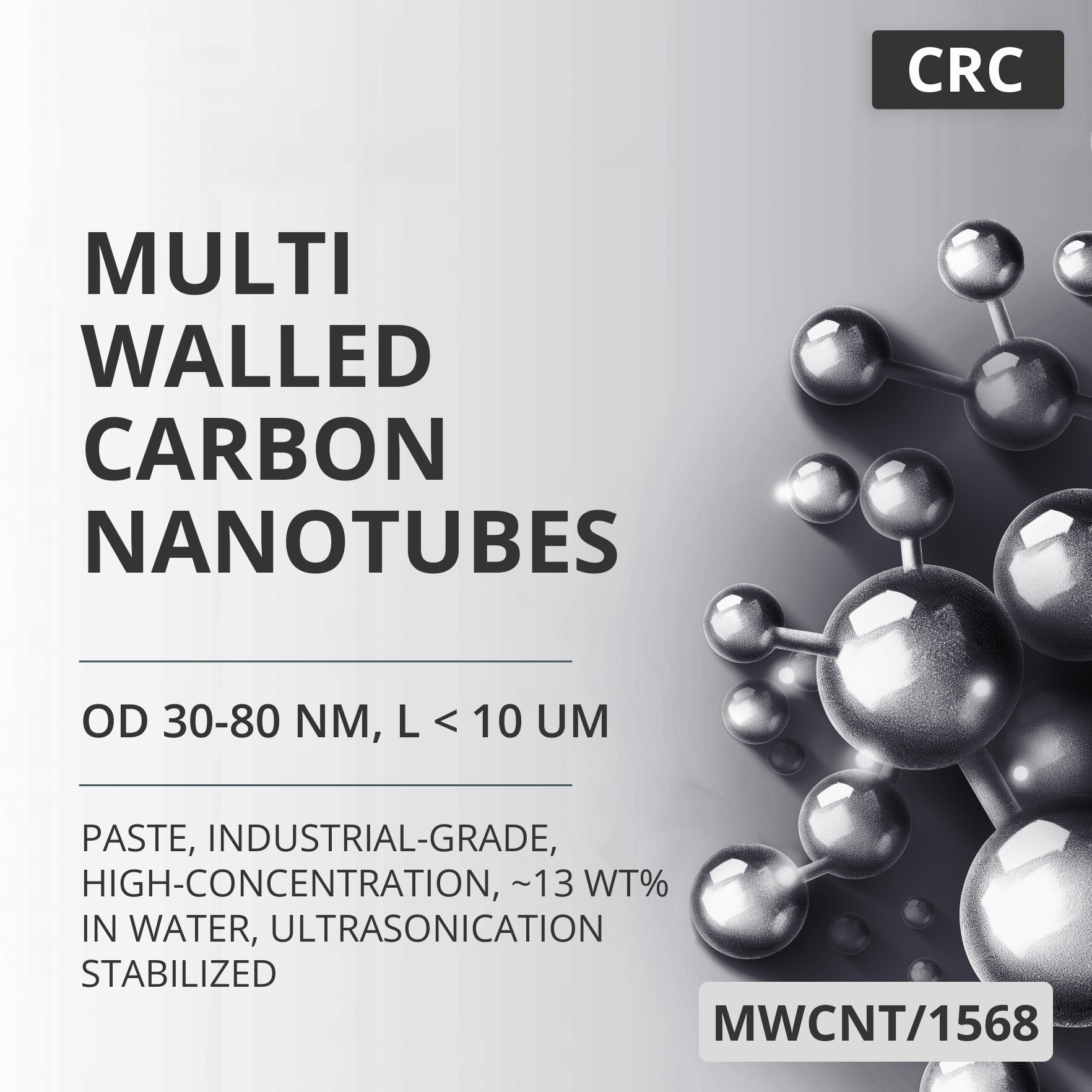 Multi-Walled Carbon Nanotubes, OD 30-80 nm, L < 10 um, 95 wt%, Industrial-Grade, High-Concentration, ~13 wt% in Water, Ultrasonication Stabilized (MWCNT/1568)