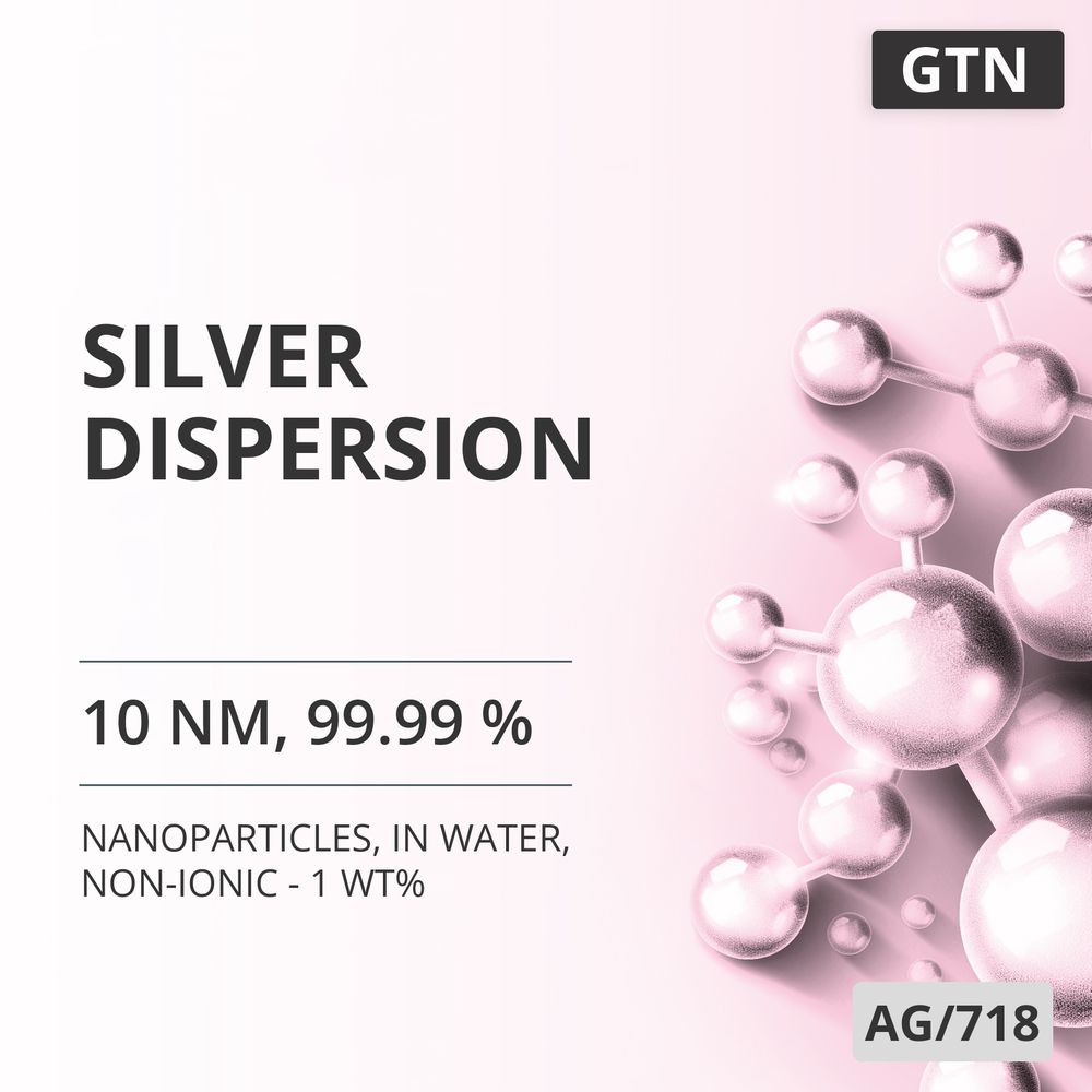 Silver Dispersion, 10 nm, 99.99 %, in Water, Non-Ionic - 1 wt% (AG/718)