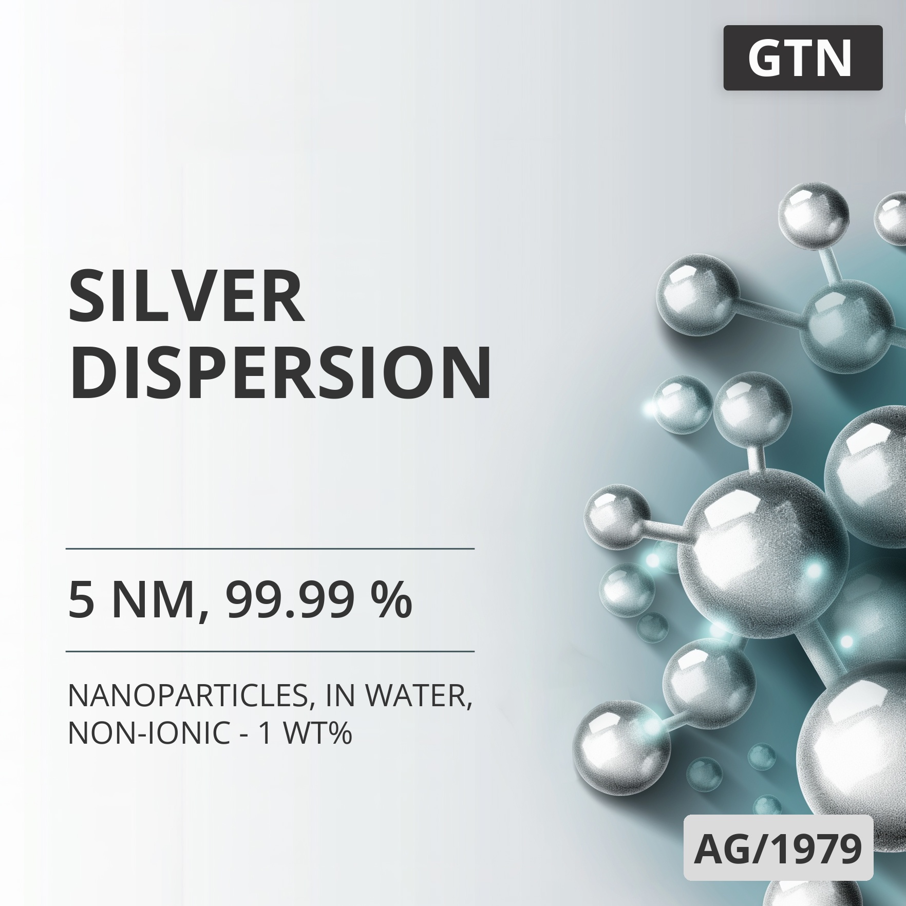 Silver Dispersion, 5 nm, 99.99 %, in Water, Non-Ionic - 1 wt% (AG/1979)