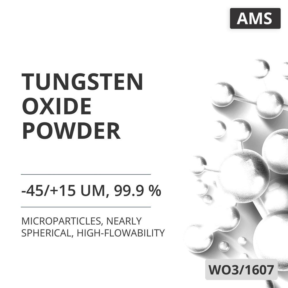 Tungsten Oxide Powder, -45/+15 um, 99.9 %, Nearly Spherical, High-Flowability (WO3/1607)