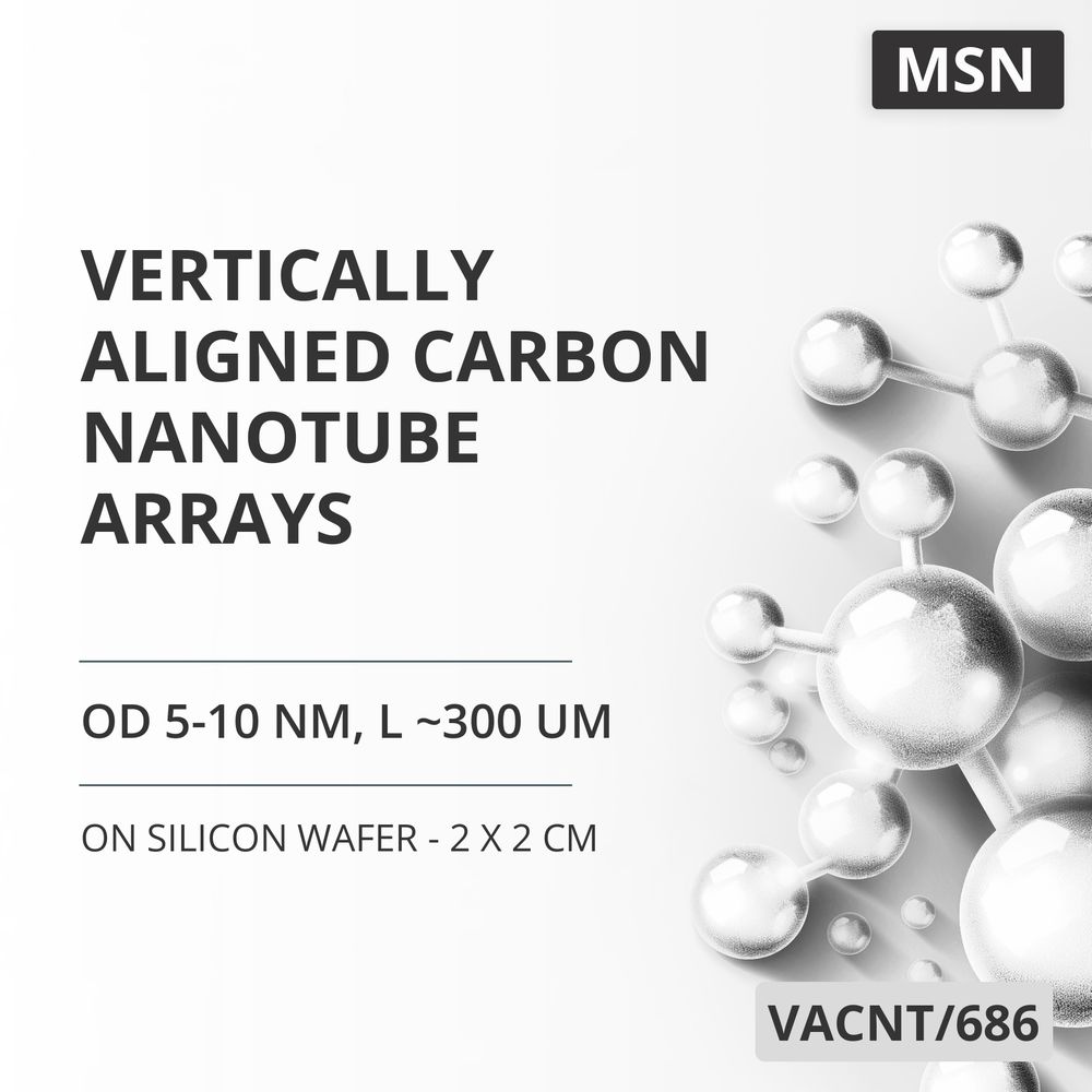 Vertically Aligned Carbon Nanotube Arrays, OD 5-10 nm, L ~300 um, 99.9 %, on Silicon Wafer - 2 x 2 cm (VACNT/686)