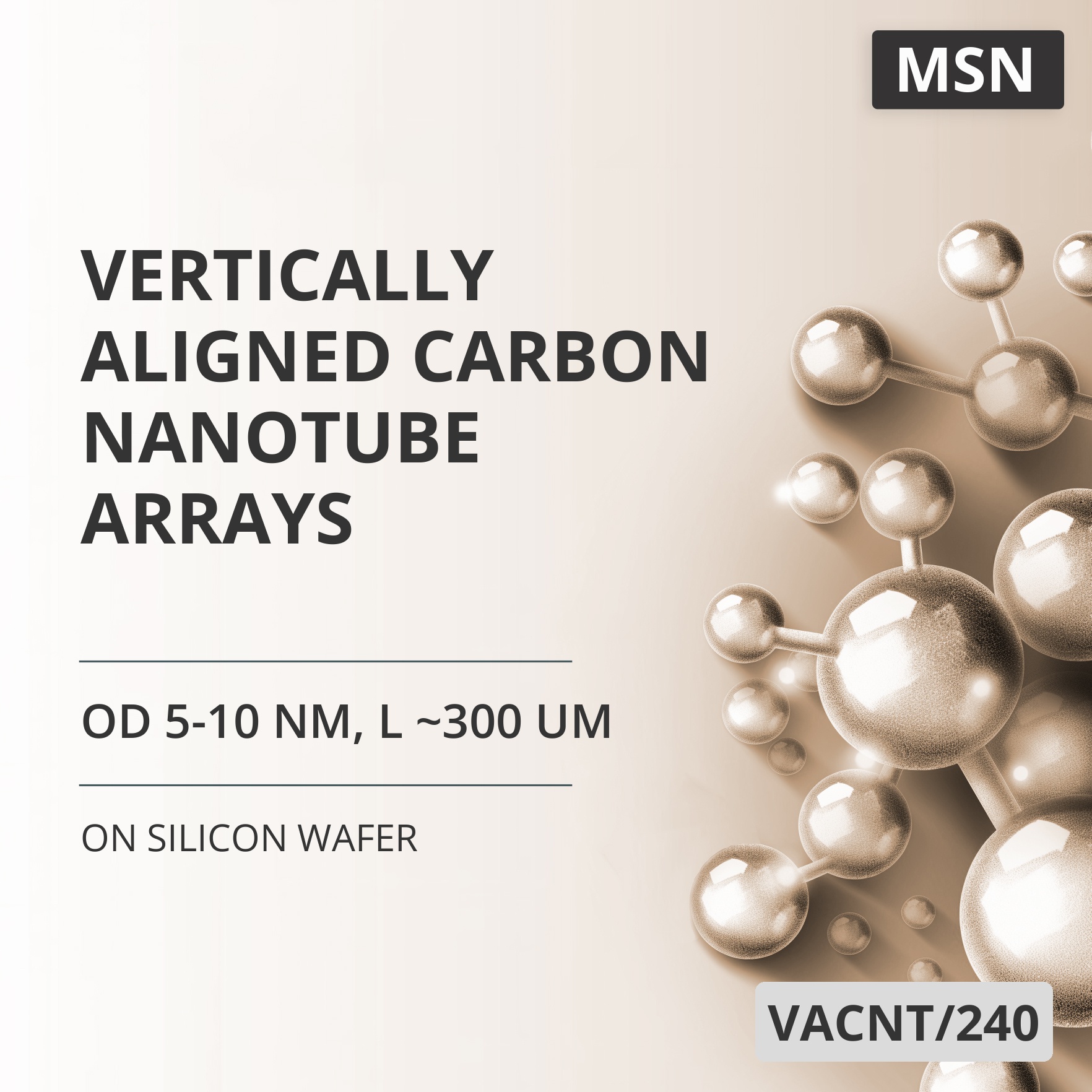 Vertically Aligned Carbon Nanotube Arrays, OD 5-10 nm, L ~300 um, 99.9 %, on Silicon Wafer (VACNT/240)