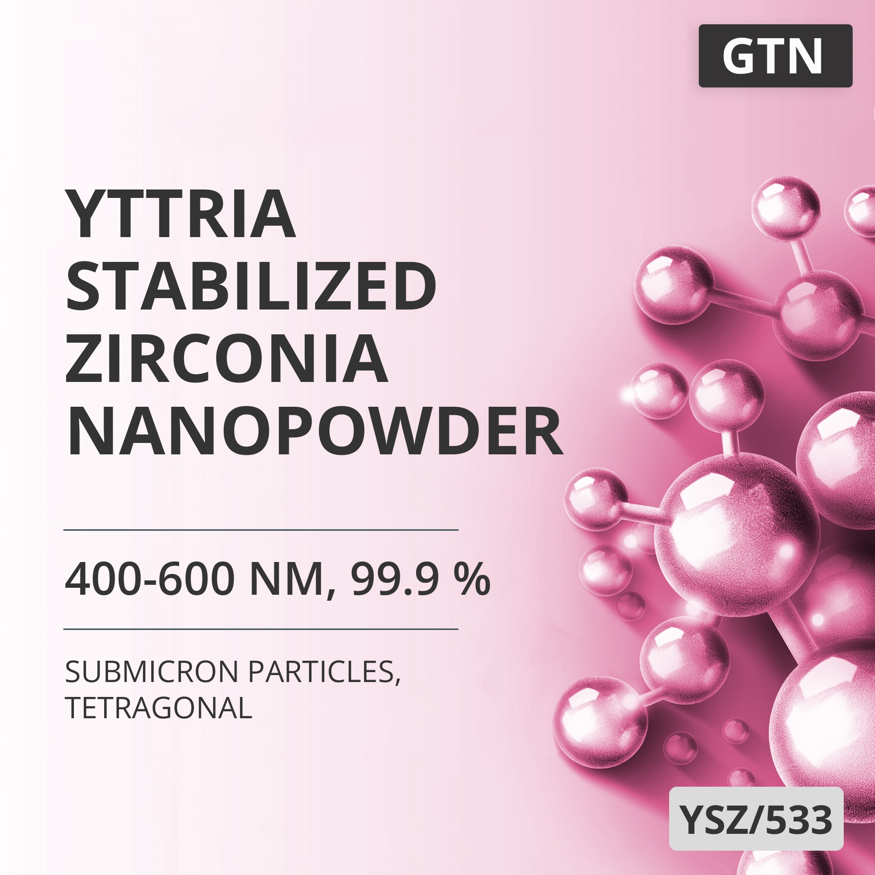Yttria-Stabilized Zirconia Nanopowder, 400-600 nm, 99.9 %, Tetragonal (YSZ/533)
